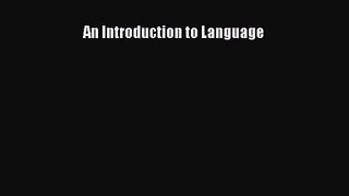 [PDF Download] An Introduction to Language [Read] Online