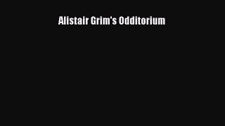 [PDF Download] Alistair Grim's Odditorium [Download] Online