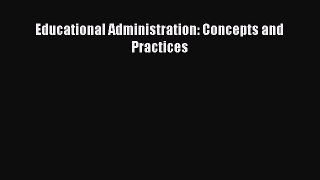 Educational Administration: Concepts and Practices [Read] Online