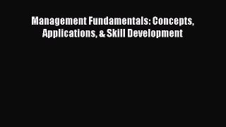Management Fundamentals: Concepts Applications & Skill Development [PDF Download] Full Ebook
