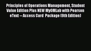 [PDF Download] Principles of Operations Management Student Value Edition Plus NEW MyOMLab with