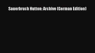 [PDF Download] Sauerbruch Hutton: Archive (German Edition) [Download] Full Ebook