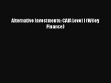 [PDF Download] Alternative Investments: CAIA Level I (Wiley Finance) [Read] Full Ebook