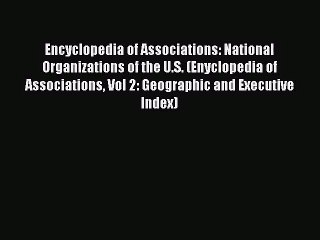 [PDF Download] Encyclopedia of Associations: National Organizations of the U.S. (Enyclopedia