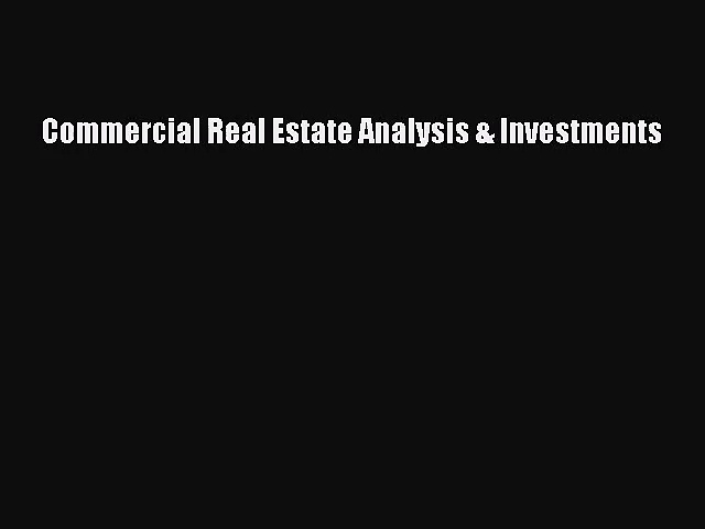 Commercial Real Estate Analysis & Investments [PDF] Online