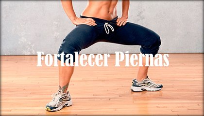 Fortalecimiento Piernas