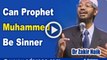 Can Prophet Muhammed Be Sinner - Dr Zakir Naik