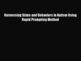 [PDF Download] Harnessing Stims and Behaviors in Autism Using Rapid Prompting Method [Download]