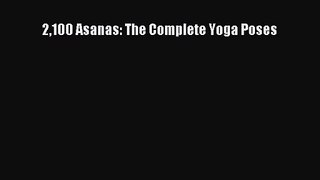 [PDF Download] 2100 Asanas: The Complete Yoga Poses [Read] Online