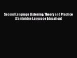 [PDF Download] Second Language Listening: Theory and Practice (Cambridge Language Education)