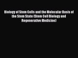 [PDF Download] Biology of Stem Cells and the Molecular Basis of the Stem State (Stem Cell Biology