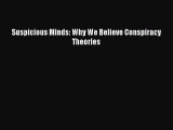 [PDF Download] Suspicious Minds: Why We Believe Conspiracy Theories [Read] Online