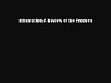 [PDF Download] Inflamation: A Review of the Process [PDF] Online