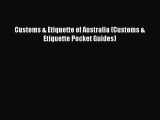 [PDF Download] Customs & Etiquette of Australia (Customs & Etiquette Pocket Guides) [Read]