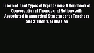 [PDF Download] Informational Types of Expressions: A Handbook of Conversational Themes and