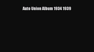 [PDF Download] Auto Union Album 1934 1939 [PDF] Full Ebook