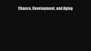 [PDF Download] Chance Development and Aging [Download] Online