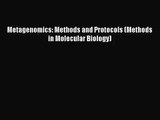 [PDF Download] Metagenomics: Methods and Protocols (Methods in Molecular Biology) [Download]