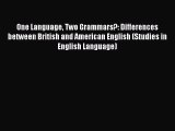 [PDF Download] One Language Two Grammars?: Differences between British and American English
