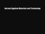[PDF Download] Ancient Egyptian Materials and Technology [Read] Online