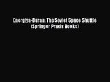 [PDF Download] Energiya-Buran: The Soviet Space Shuttle (Springer Praxis Books) [Download]