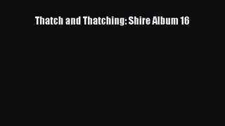 [PDF Download] Thatch and Thatching: Shire Album 16 [Read] Full Ebook