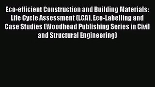 [PDF Download] Eco-efficient Construction and Building Materials: Life Cycle Assessment (LCA)