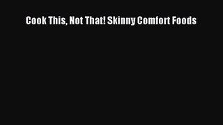 [PDF Download] Cook This Not That! Skinny Comfort Foods [PDF] Online