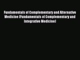 [PDF Download] Fundamentals of Complementary and Alternative Medicine (Fundamentals of Complementary