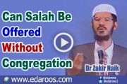 Can Salah Be Offered Without Congregation - Dr Zakir Naik