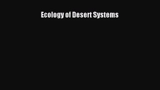 [PDF Download] Ecology of Desert Systems [Read] Full Ebook