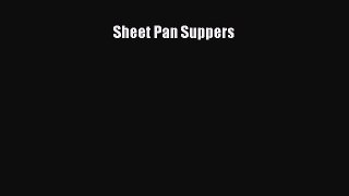 [PDF Download] Sheet Pan Suppers [Download] Full Ebook