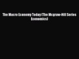 [PDF Download] The Macro Economy Today (The Mcgraw-Hill Series Economics) [Read] Online