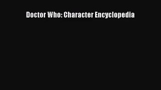 [PDF Download] Doctor Who: Character Encyclopedia [Download] Online