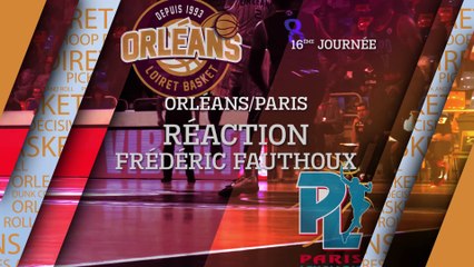 Réaction de Frédéric Fauthoux - J16 - Orléans reçoit Paris