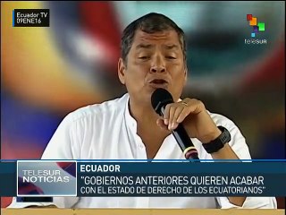 Correa: sectores de derecha buscan acabar con estado de derecho