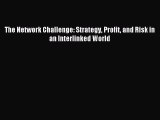 [PDF Download] The Network Challenge: Strategy Profit and Risk in an Interlinked World [Read]