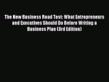 [PDF Download] The New Business Road Test: What Entrepreneurs and Executives Should Do Before