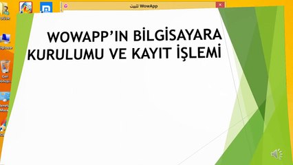 WOWAPP’IN BİLGİSAYARA KURULUMU VE KAYIT İŞLEMİ