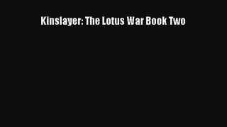 [PDF Download] Kinslayer: The Lotus War Book Two [PDF] Full Ebook