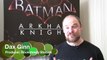 Batman: Arkham Knight Interview Producer Dax Ginn