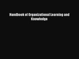 [PDF Download] Handbook of Organizational Learning and Knowledge [Read] Online