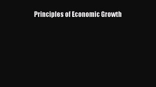 [PDF Download] Principles of Economic Growth [PDF] Online