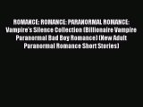[PDF Download] ROMANCE: ROMANCE: PARANORMAL ROMANCE: Vampire's Silence Collection (Billionaire