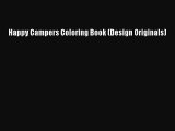 [PDF Download] Happy Campers Coloring Book (Design Originals) [Download] Online