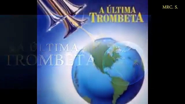 Profecias do Fim dos Tempos ! A Última Trombeta...