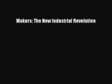 [PDF Download] Makers: The New Industrial Revolution [Download] Full Ebook