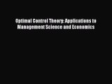 [PDF Download] Optimal Control Theory: Applications to Management Science and Economics [Download]