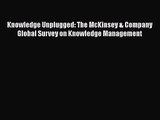 [PDF Download] Knowledge Unplugged: The McKinsey & Company Global Survey on Knowledge Management
