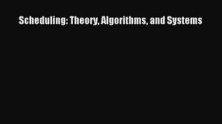 [PDF Download] Scheduling: Theory Algorithms and Systems [Download] Online